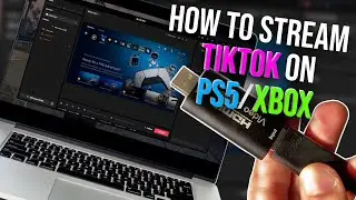 Stream Console To TikTok - How to Stream TikTok on PS5 - How to Stream TikTok on Xbox