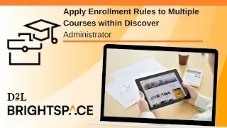 Apply Enrollment Rules to Multiple Courses within Discover | Administrator