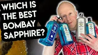 Which is the best Bombay Sapphire Gin?!!!