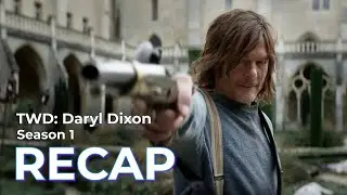 TWD Daryl Dixon RECAP: Season 1