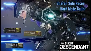 Sharen Solo Recon Hard Mode Build Guide - The First Descendant