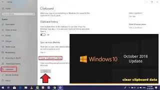 How to Clear Clipboard Data on Windows 10 October Update