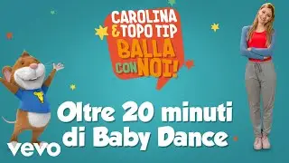 Carolina e Topo Tip: medley con 20 minuti di canzoni baby dance|Canzoni per bambini da ...