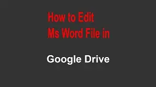 How to Open And Edit Ms Word File In Google Drive - Technology Make