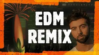 🔥How To Make An EDM Remix In FL Studio⚡