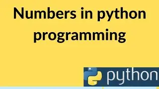 Numbers in python programming || python casting || python numbers