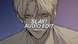 SLAY! (Slowed) - Enternxlkz [Edit Audio]