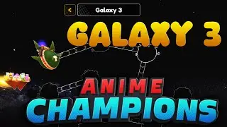 🚨GALAXY 3 EN ANIME CHAMPIONS SIMULATOR ROBLOX