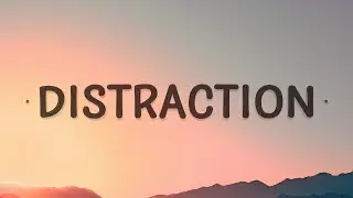 Kehlani - Distraction (Lyrics)