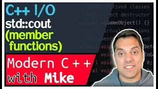 std::ostream member functions - Stream-Based I/O part 3 of n -  Modern Cpp Series Ep. 193