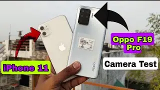 iPhone 11 vs Oppo F19 Pro Camera Test and Companies | Which is The Best..?