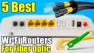 5 Best WiFi Router For Fiber Optic Internet 2024