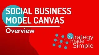 Overview of the Social Business Model Canvas