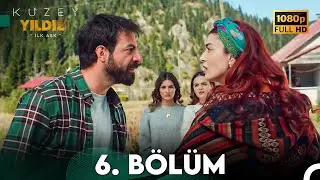 Kuzey Yıldızı İlk Aşk 6. Bölüm (Full HD)