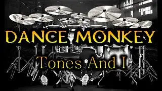 Dance Monkey - Tones And I | Virtual Drum Cover