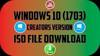 How To Download Windows 10 ISO File - Windows 10 Creator Update ISO File Download x32/64Bit