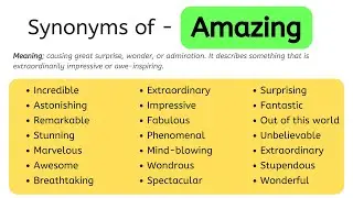 Synonyms Of Amazing, Amazing Synonyms Words List, Meaning & Example Words 