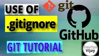 Git what to ignore ? | Usage of gitignore file in GIT | Live Example with GitHub | GIT Tutorial