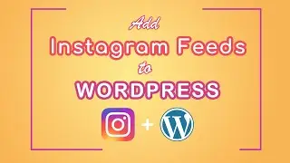 How to Add an Instagram Feeds to WordPress Website | WordPress Tagalog Tutorial 2020