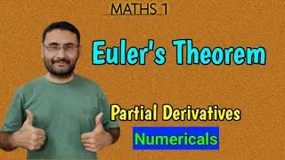 Eulers Theorem | Maxima & Minima | Saddle Point | Numericals | Function of 2 Variables | Maths 1