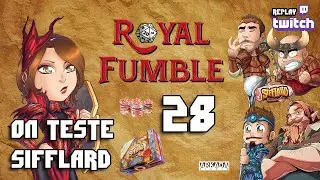 ROYAL FUMBLE 28 -SIFFLARD - replay Twitch