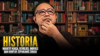 Historia :: Naratif Kuasa, Revolusi, Inovasi dan Konflik Sepanjang Zaman