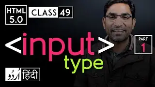 Input tag with type attribute - part 1 - html 5 tutorial in hindi/urdu - Class - 49