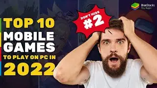Top 10 Mobile Games to Play on PC in 2022 | 