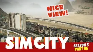 SimCity Let's Play! | Our City Looks Pretty Good! | Season 5 | Part 95