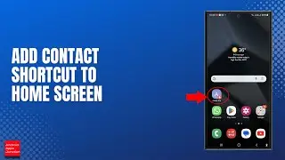 How to add shortcut of a contact on the home screen of Samsung for quick calling or sending message