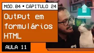 Elemento output em formulários HTML - @Curso em Vídeo HTML5 e CSS3