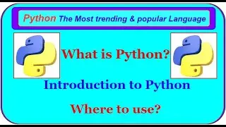 What is Python? | Introduction to Python | Where to use?