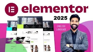Elementor 2025 Complete Tutorial | Make Your Website Look Professional