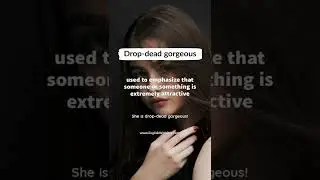 Drop-dead gorgeous meaning in English