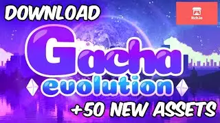 GACHA EVOLUTION MOD OUT NOW