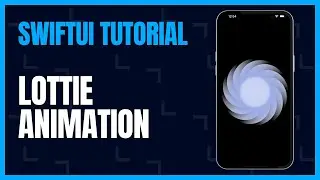 SwiftUI Tutorial: Lottie Animation