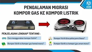 🔥 PENGALAMAN MIGRASI KOMPOR GAS KE KOMPOR LISTRIK ⚡ KOMPOR LISTRIK VS KOMPOR GAS HEMAT MANA YA ⁉️