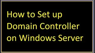 How to set up domain controller on Windows Server|How to Promote Windows server as Domain controller