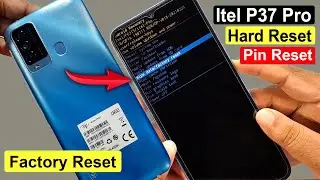 Itel P37 Pro Hard Reset & Factory Reset | Itel P37 Pro (P681L) Pattern Unlock Easy Method |