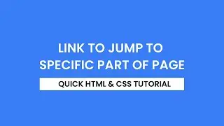 Create A Link To Jump To Specific Part Of Page | HTML & CSS