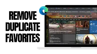 How To Remove Duplicate Favorites In Microsoft Edge