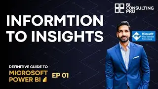 Business Intelligence-From Data to Information to Actionable Insights | Ep-01