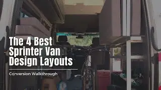 The Best Sprinter Van Design Layouts | 4 Different Conversions