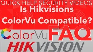 Hikvision FAQ - Are ColorVu Cameras Compatible with My System