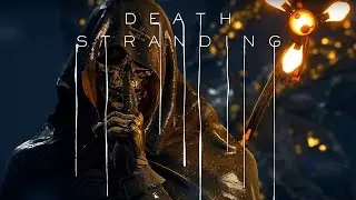 DEATH STRANDING | ФИНАЛ | Стрим нуба Часть 19