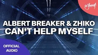 Albert Breaker - Can't Help Myself (feat. Zhiko) (Official Audio) [ @Big & Dirty Records ]