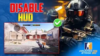 How to Disable HUD in Counter Strike 2 on PC | Disable Heads Up Display in Counter Strike 2