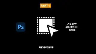 How to use Object Selection Tool in Photoshop (Part7)