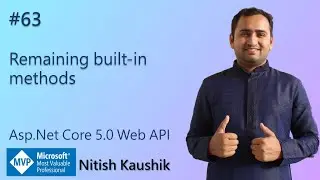 Remaining built-in Methods | Remaining Methods | ASP.NET Core 5.0 Web API Tutorial