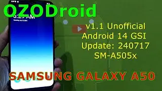 OZODroid V1.1 Unofficial for Samsung Galaxy A50 Android 14 GSI Update: 240717